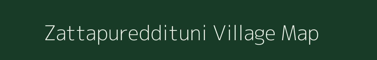 Zattapureddituni village map in Andhra Pradesh