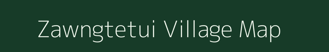 Zawngtetui village map in Mizoram