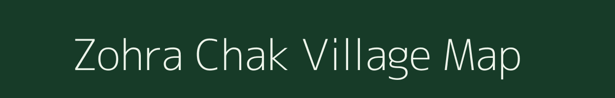 Zohra Chak village map in Bihar