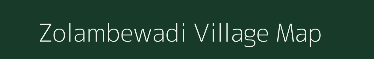 Zolambewadi village map in Maharashtra