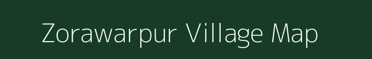 Zorawarpur village map in Bihar