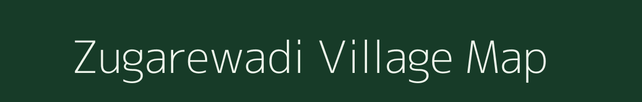 Zugarewadi village map in Maharashtra