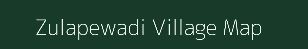 Zulapewadi village map in Maharashtra