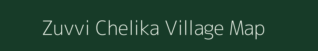 Zuvvi Chelika village map in Andhra Pradesh