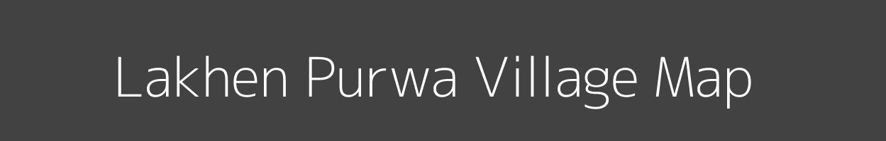 Map of Lakhen Purwa Village in Uttar Pradesh Image