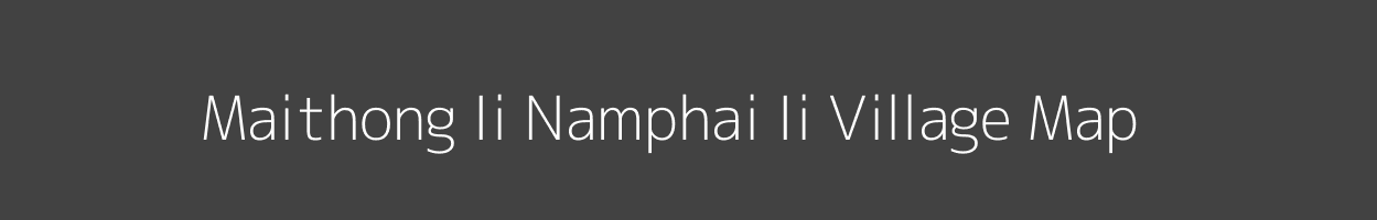 Map of Maithong Ii Namphai Ii Village in Arunachal Pradesh Image