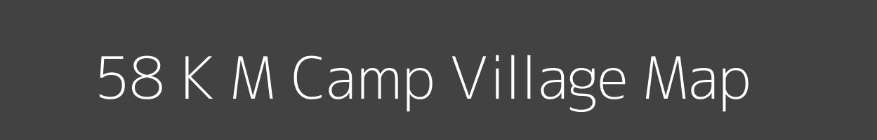 Map of 58 K M Camp Village in Arunachal Pradesh Image