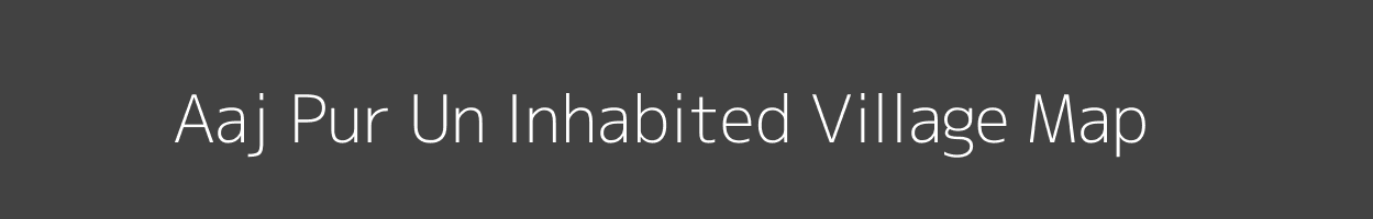 Map of Aaj Pur Un Inhabited Village in Jammu and Kashmir Image