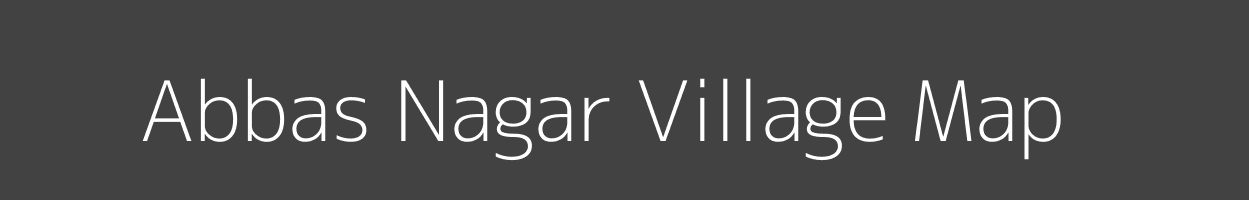 Map of Abbas Nagar Village in Uttar Pradesh Image