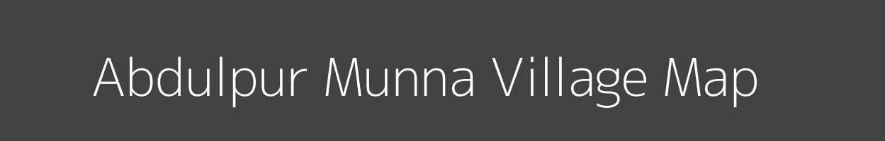 Map of Abdulpur Munna Village in Uttar Pradesh Image