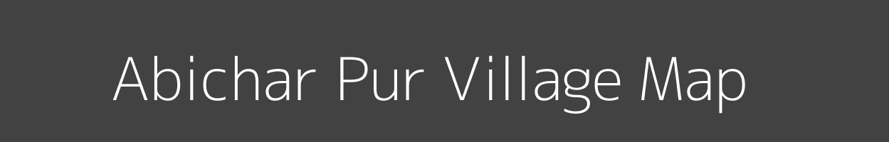 Map of Abichar Pur Village in Uttar Pradesh Image