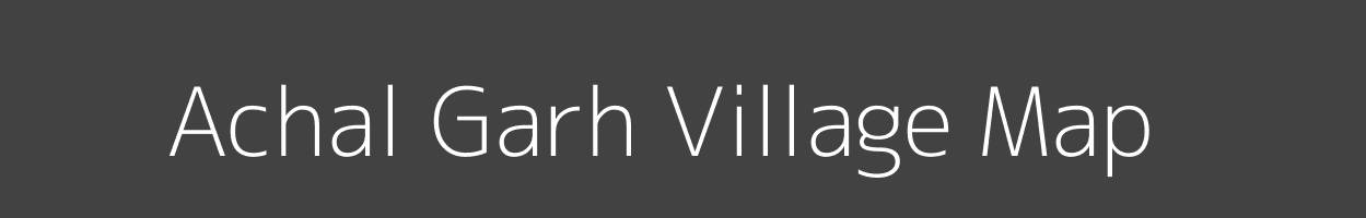 Map of Achal Garh Village in Uttar Pradesh Image