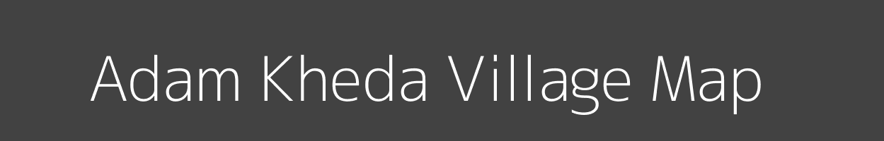 Map of Adam Kheda Village in Madhya Pradesh Image