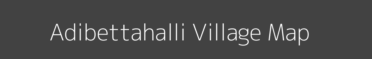 Map of Adibettahalli Village in Karnataka Image