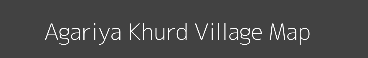 Map of Agariya Khurd Village in Madhya Pradesh Image