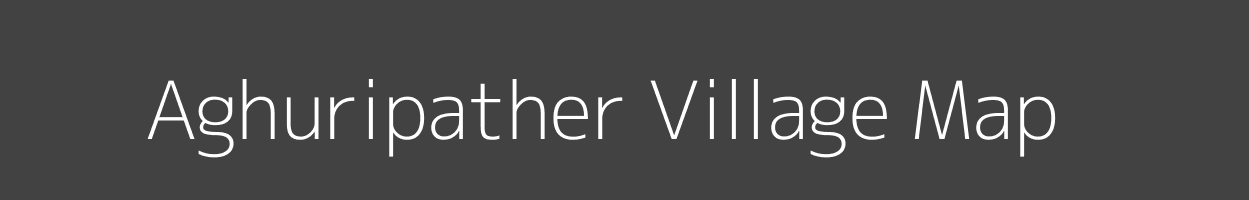 Map of Aghuripather Village in Arunachal Pradesh Image