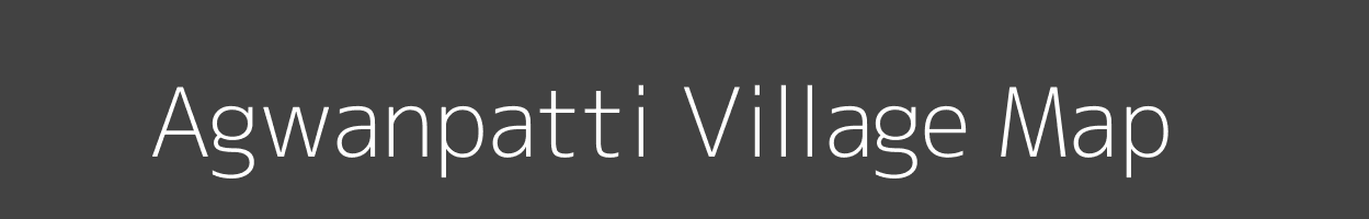 Map of Agwanpatti Village in Bihar Image