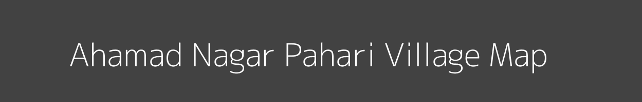 Map of Ahamad Nagar Pahari Village in Uttar Pradesh Image