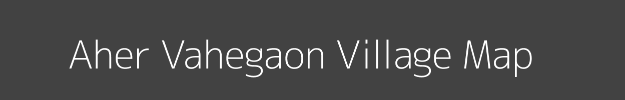 Map of Aher Vahegaon Village in Maharashtra Image