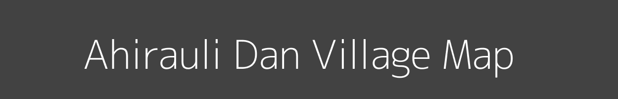 Map of Ahirauli Dan Village in Uttar Pradesh Image