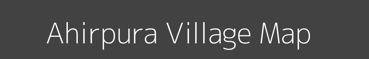 Map of Ahirpura Village in Uttar Pradesh Image