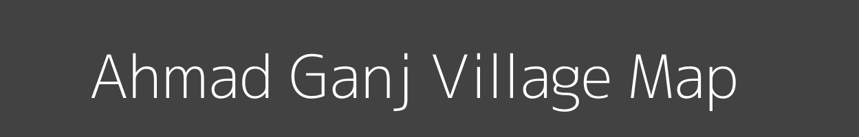 Map of Ahmad Ganj Village in Uttar Pradesh Image