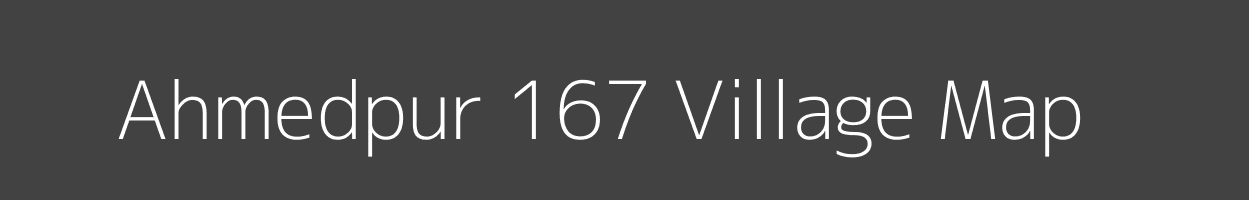 Map of Ahmedpur 167 Village in Punjab Image