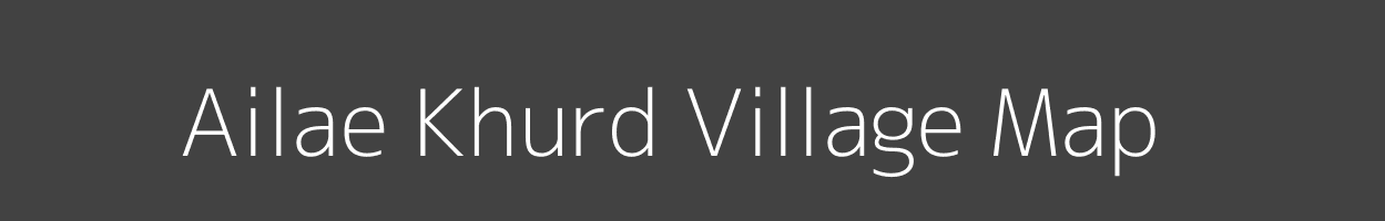 Map of Ailae Khurd Village in Bihar Image