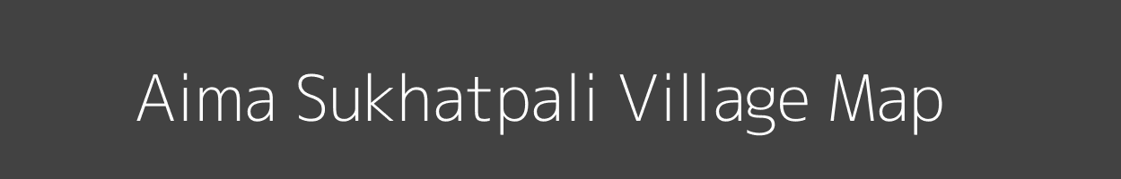 Map of Aima Sukhatpali Village in Bihar Image