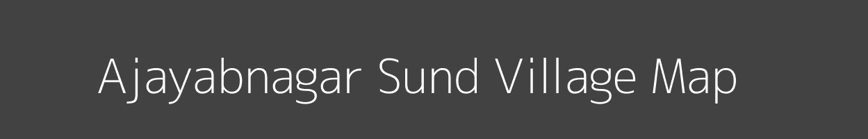 Map of Ajayabnagar Sund Village in Madhya Pradesh Image