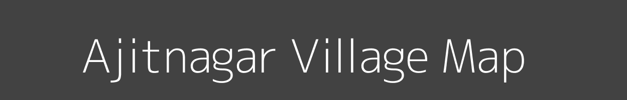 Map of Ajitnagar Village in Bihar Image