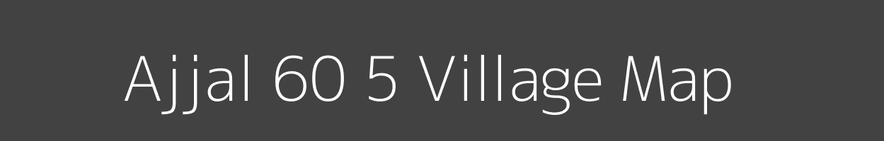Map of Ajjal 60 5 Village in Himachal Pradesh Image