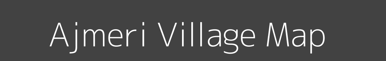 Map of Ajmeri Village in Madhya Pradesh Image