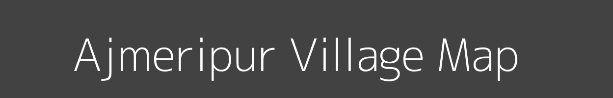 Map of Ajmeripur Village in Bihar Image