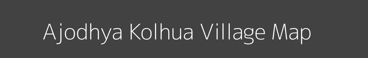 Map of Ajodhya Kolhua Village in Jharkhand Image