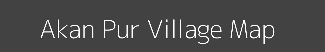 Map of Akan Pur Village in Uttar Pradesh Image