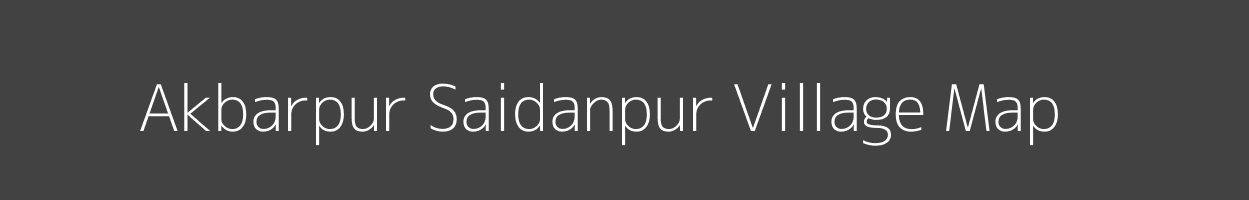 Map of Akbarpur Saidanpur Village in Uttar Pradesh Image