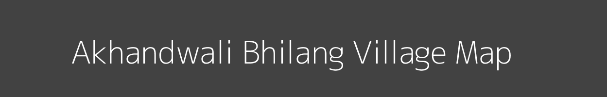 Map of Akhandwali Bhilang Village in Uttarakhand Image