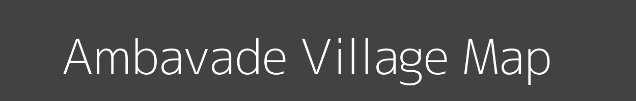 Map of Ambavade Village in Maharashtra Image