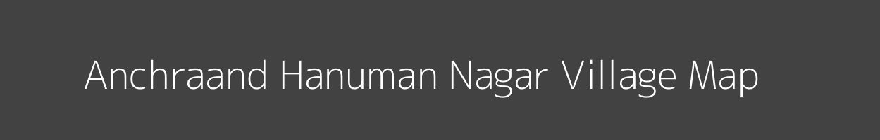 Map of Anchraand Hanuman Nagar Village in Bihar Image