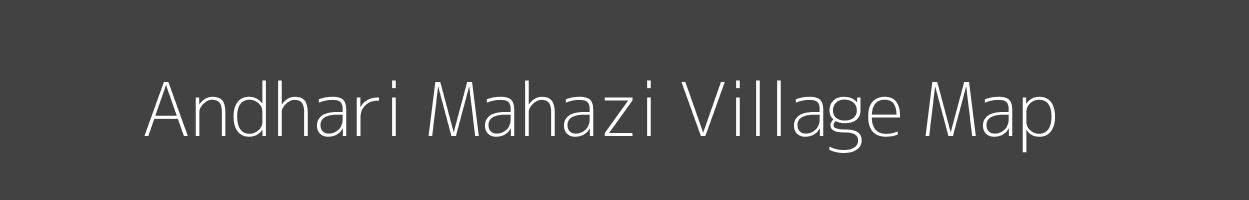 Map of Andhari Mahazi Village in Bihar Image