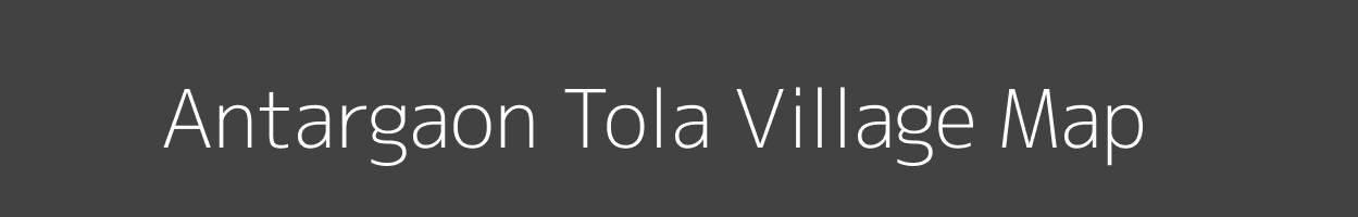 Map of Antargaon Tola Village in Maharashtra Image