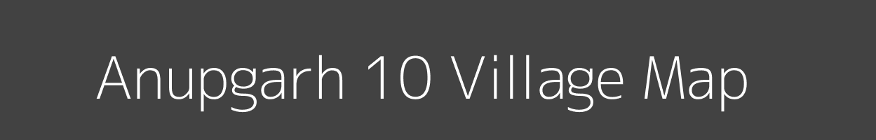 Map of Anupgarh 10 Village in Punjab Image