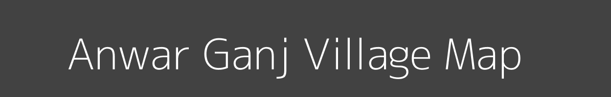 Map of Anwar Ganj Village in Uttar Pradesh Image