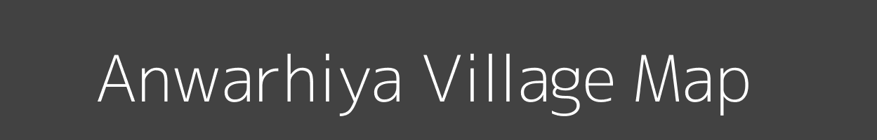 Map of Anwarhiya Village in Bihar Image