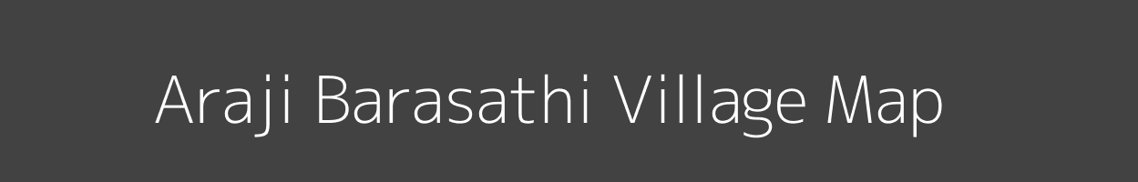 Map of Araji Barasathi Village in Uttar Pradesh Image