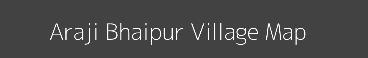 Map of Araji Bhaipur Village in Uttar Pradesh Image