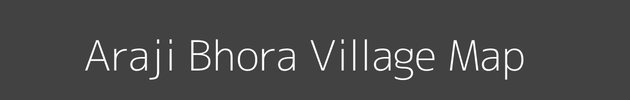 Map of Araji Bhora Village in Uttar Pradesh Image