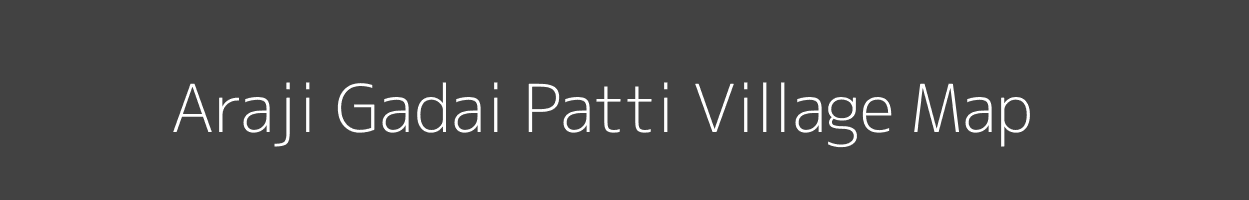 Map of Araji Gadai Patti Village in Uttar Pradesh Image