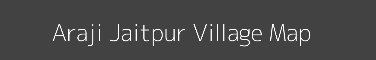 Map of Araji Jaitpur Village in Bihar Image